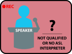 Camera frame with red background, top left corner shows red "REC" to indicate recording. One illustrated person is facing the camera. Person on the left is the speaker behind the podium. There is a not qualified or no ASL interpreter on the right.