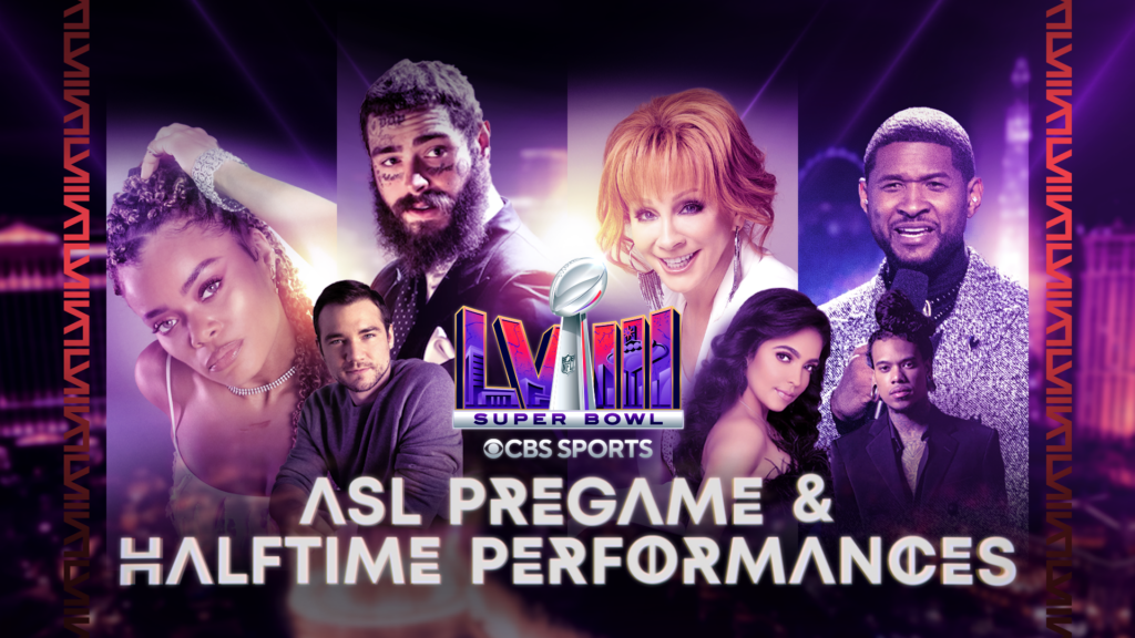 [GRAPHIC: In the center is the Super Bowl LVIII logo with CBS Sports underneath. Above the logo L-R Andra Day, Post Malone, Reba McEntire, and Usher. Just below them, L-R: Daniel Durant, Anjel Piñero, and Shaheem Sanchez. ASL PREGAME & HALFTIME PERFORMANCES.]